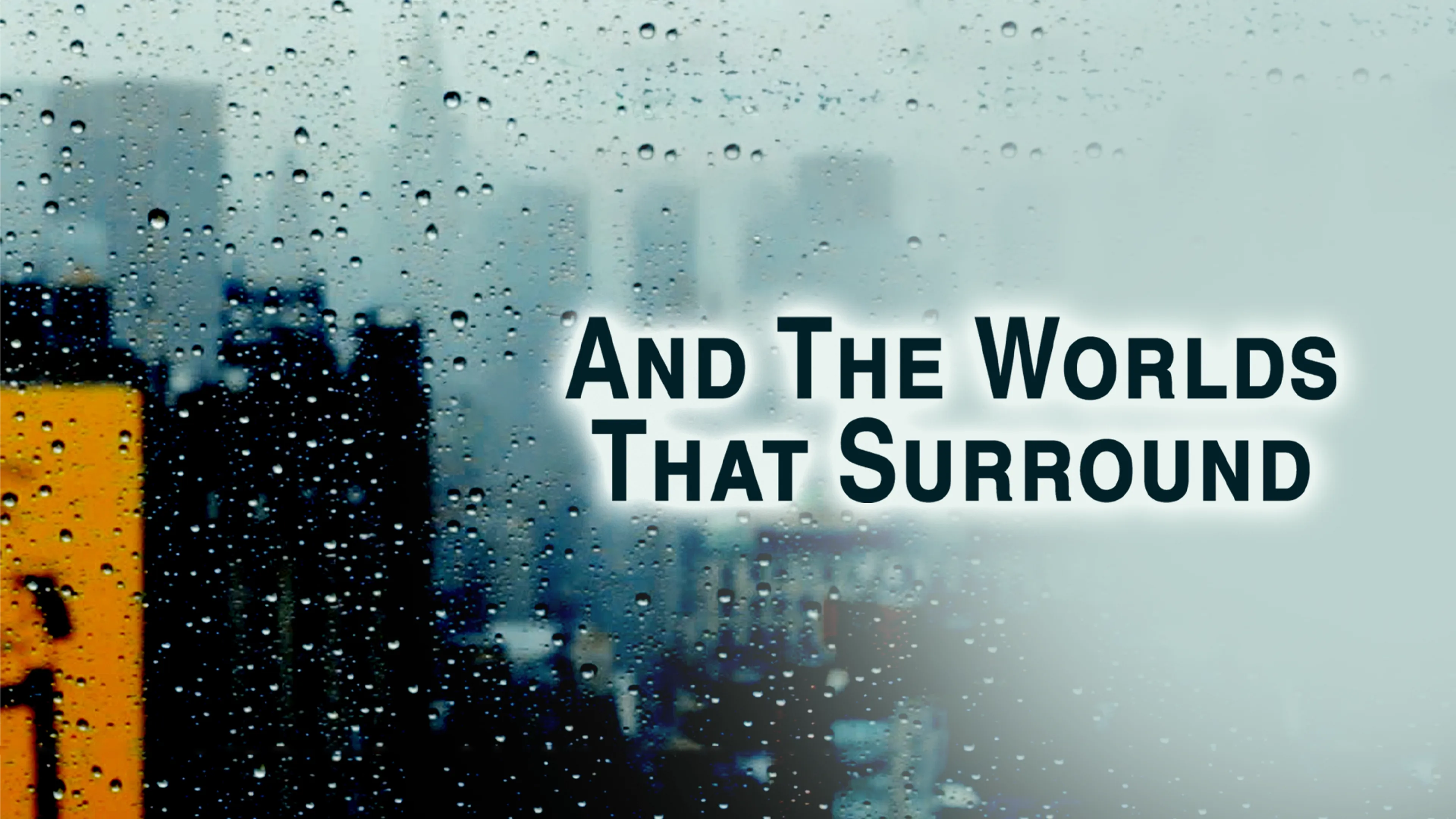 And The Worlds That Surround poster